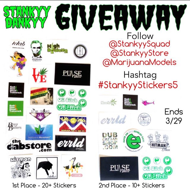Here's another  sticker giveaway for you! This week, @StankyySquad and @StankyyStore are teaming up with us to give you this chance at a ton of free stickers! 1st place gets over 20! And 2nd place gets over 10! Good luck everyone! RULES
Follow @StankyySquad @StankyyStore and @MarijuanaModels
Repost this image!
Hashtag your repost Limited 5 entries each individual giveaway
No private profiles! (We can't see your entry!)
Winners must be able to provide proof via photo ID that they are 18+
For those of you that can't screenshot, all giveaway images are available at www.StankyyDankyy.com
Winners are picked at random on March 29th, by random.org
First Place winner will receive 20+ stickers, including stickers from @iDabGlass @Stay_Green @HighRoulette @TheHerbalCulture  @DutchGang @DubCaesar @PulseGlass @TheDabStore @OilSlick @TwaxGang_ @MarijuanaMovement @ItalHempWick @HitmanGlassDougie @BoroBallers @GlassyGrrl @ErrldApparel @Bhombing_America @DabPinShop and @GlassyGrrl. The second place winner will receive 10+ stickers, including stickers from @DubCaesar @GlassyGrrl @Incredibles_Colorado @ErrldApparel @BoroBallers @HitmanGlassDougie @OilSlick  @PulseGlass and others!
www.StankyyDankyy.com
@StankyyStore
@StankyySquad
@Stankyy.Dankyy
@StankyyDankyyWinners
@StankyyDankyyGiveaway